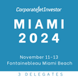Corporate Jet Investor Miami 2024 - 3 Delegates